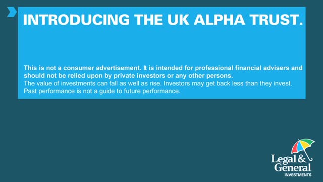 LGIM: Introducing the UK Alpha Trust